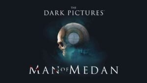 The Dark Pictures: Man of Medan