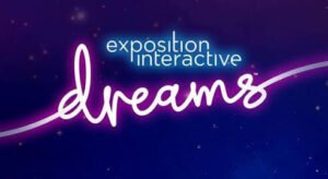 Exposition Interactive Dreams
