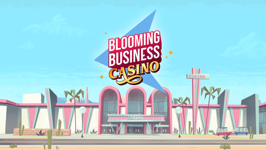 Blooming Business: Casino