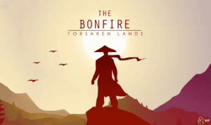 The Bonfire Forsaken Lands