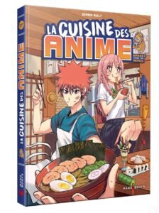 La Cuisine des anime : mangez comme vos héro