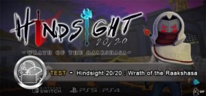 Hindsight 20/20 : Wrath of the Raakshasa