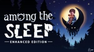 Among the Sleep Gratuit