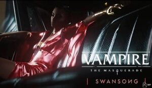 Vampire : The Masquerade – Swansong