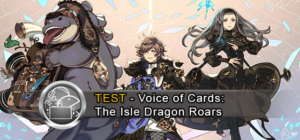 TEST - Voice of Cards The Isle Dragon Roars