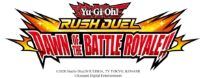 Yu-Gi-Oh! RUSH DUEL: Dawn of the Battle Royale!!