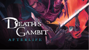 Death’s Gambit: Afterlife