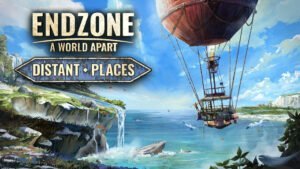 Endzone Distant Places DLC