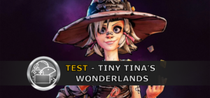 TEST Tiny Tina's Wonderlands