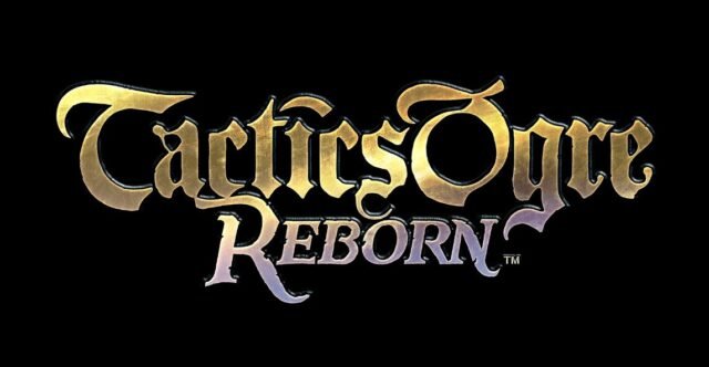 Tactics Ogre : Reborn