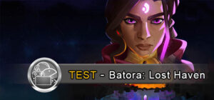 TEST Batora: Lost Haven