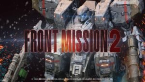 Front Mission 2:Remake