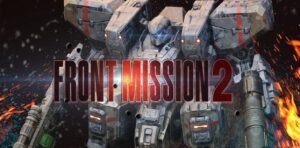 FRONT MISSION 2 Remake