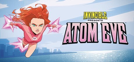 Invicible Presents Atom Eve