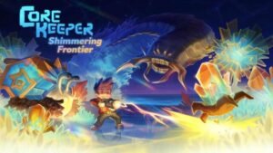 Core Keeper Shimmering Frontier