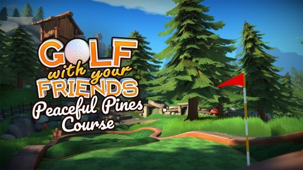 Golf With Your Friends Peaceful Pines