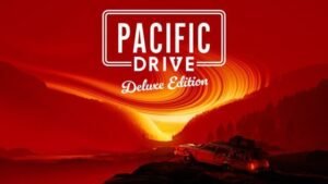 Pacific Drive edition deluxe