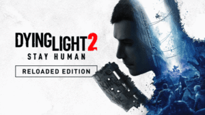 Dying Light 2 edition reloaded