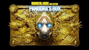 Borderlands Collection La Boîte de Pandore