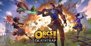 Orcs Must Die! Deathtrap KA