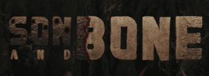 Son and bone