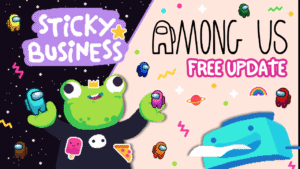 Sticky Business x Among Us