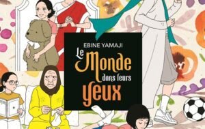 Le Monde dans leurs yeux