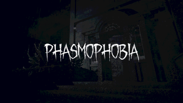 Phasmophobia