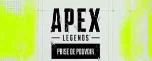 Apex Legends prise de pouvoir