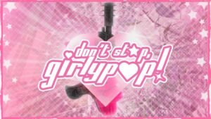 Cover pour le jeu Dont stop GirlyPop