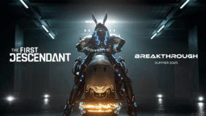 The First Descendant Breakthrough