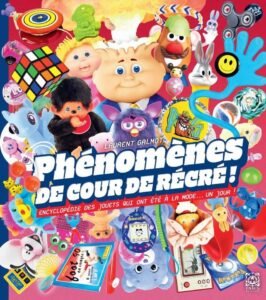 Encyclopédie des jouets qui ont été à la mode… un jour