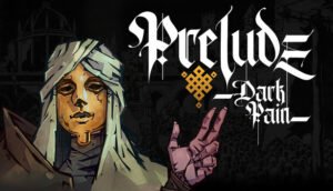 Prelude Dark Pain jeu