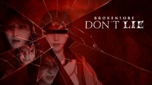 BrokenLore DON'T LIE,