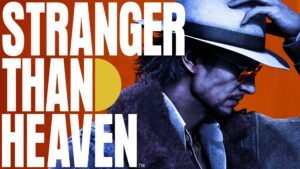 Stranger Than Heaven,