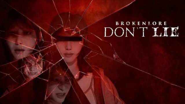 BrokenLore : DON’T LIE