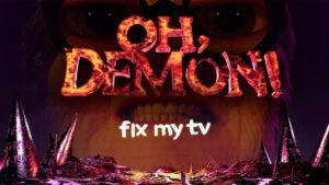 Oh, Demon! Fix My TV