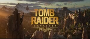 Tomb Raider: Catalyst