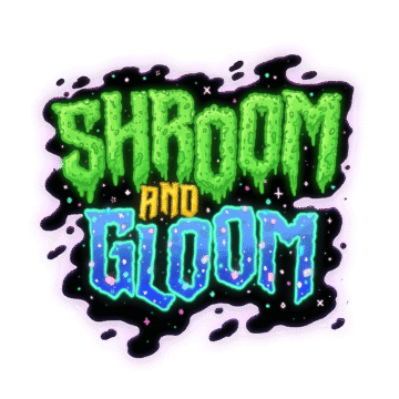 Shroom and Gloom
