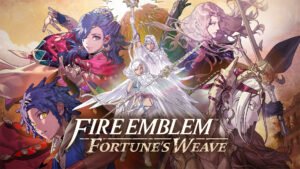 Fire Emblem Fortune's Weave