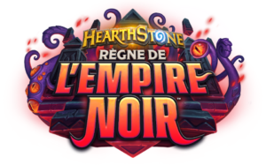 Hearthstone règne de lempire noir KA