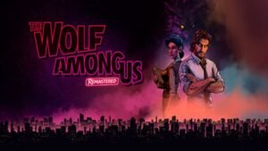 The Wolf Among Us Remastered